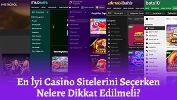 En İyi Casino Sitelerini Seçerken Nelere Dikkat Edilmeli
